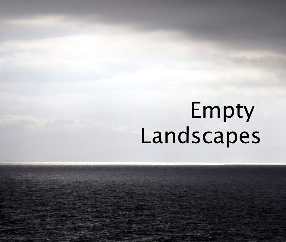 View Empty Landscapes by Iris Fong, Oliver Johnson, Heather Nentwig, Tiggy Simon