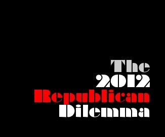 The 2012 Republican Dilemma book cover