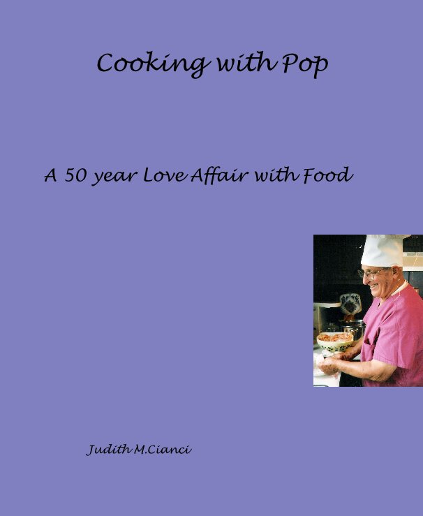 View Cooking with Pop by Judith M.Cianci