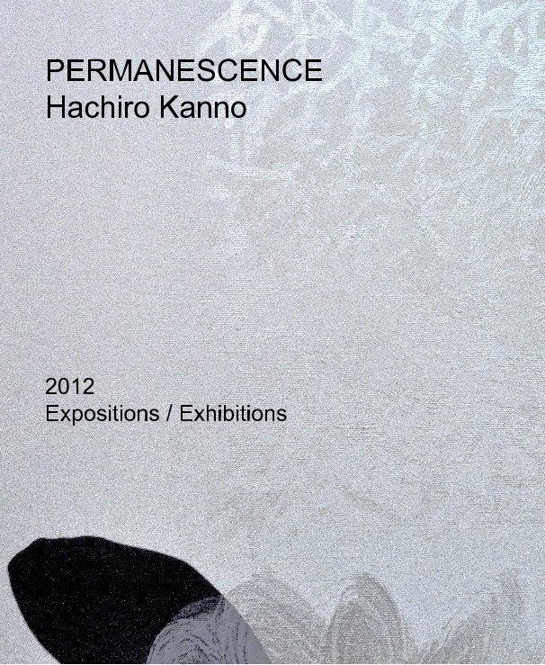 View PERMANESCENCE Hachiro Kanno by Sandrine Cornillot