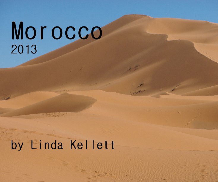 Ver Morocco 2013 by Linda Kellett por Linda Kellett