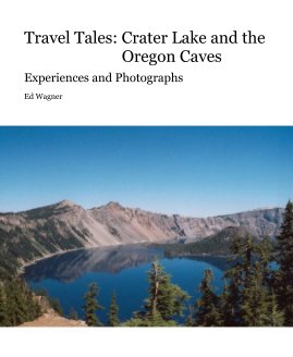 Travel Tales: Crater Lake and the Oregon Caves book cover