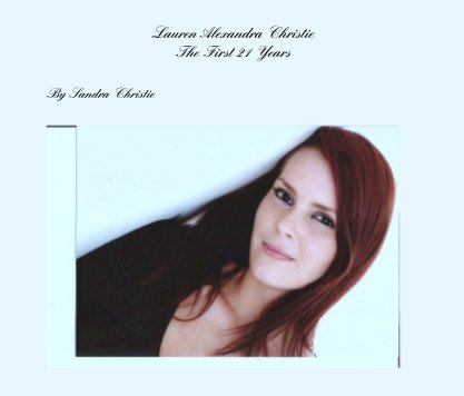 Lauren Alexandra Christie
The First 21 Years book cover