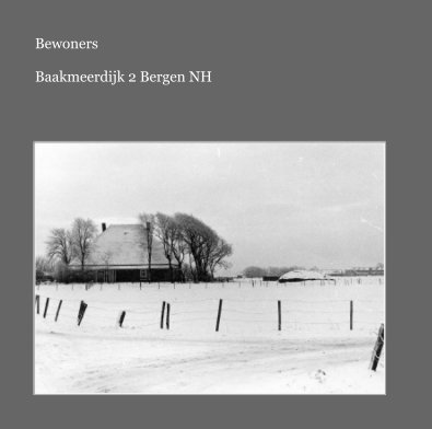 Bewoners
Baakmeerdijk 2 Bergen NH book cover
