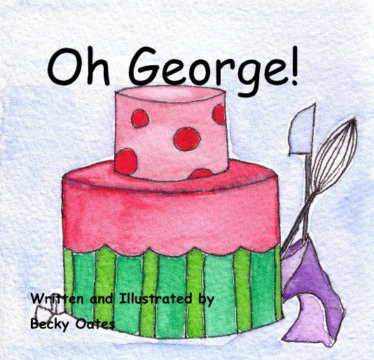 Bekijk Oh George! op Becky Oates