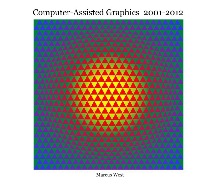 View Computer-Assisted Graphics 2001-2012 by Marcus West