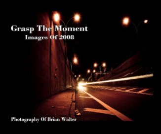 Grasp The Moment book cover