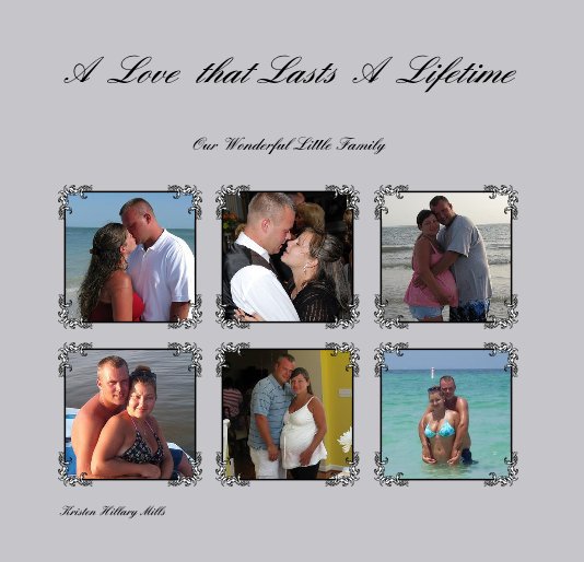 View A Love that Lasts A Lifetime by Kristen Hillary Mills