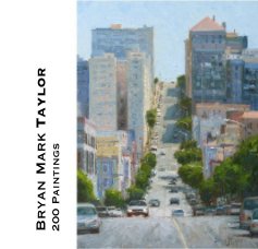 Bryan Mark Taylor 200 Paintings book cover