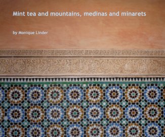 Mint tea and mountains, medinas and minarets book cover