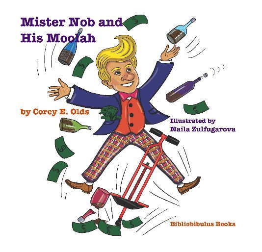 Visualizza Mister Nob and His Moolah di Corey E. Olds