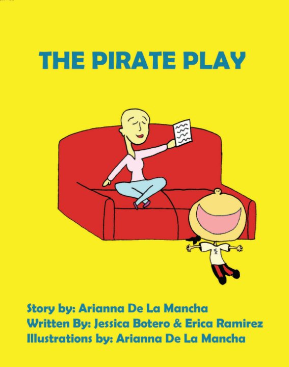 The Pirate Play nach Arianna De La Mancha, Jessica Botero, Erica Ramirez anzeigen