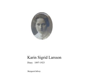 Karin Sigrid Larsson Diary 1897-1923 book cover