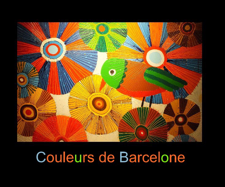 Visualizza Couleurs de Barcelone di Annick2