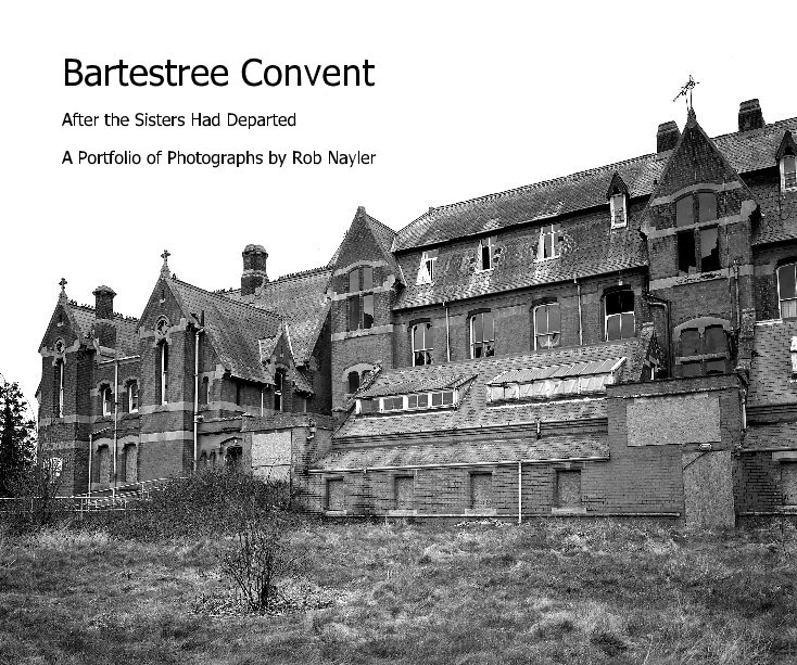 View Bartestree Convent by Photographs by Rob Nayler