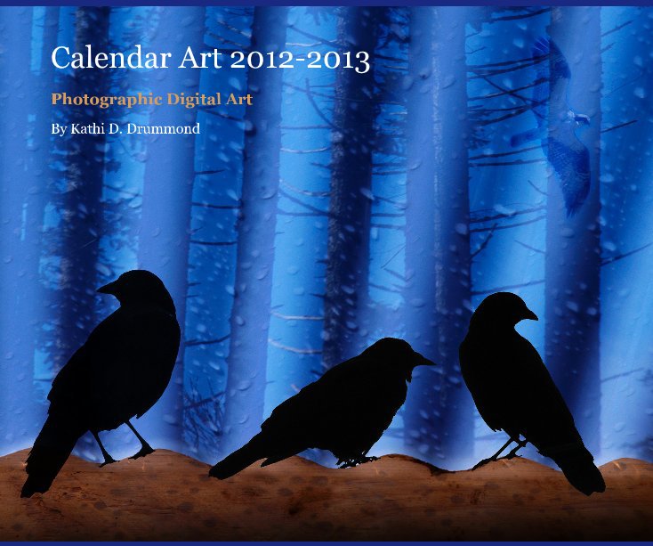 Ver Calendar Art 2012-2013 por Kathi D. Drummond