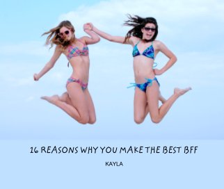 16 REASONS WHY YOU MAKE THE BEST BFF book cover