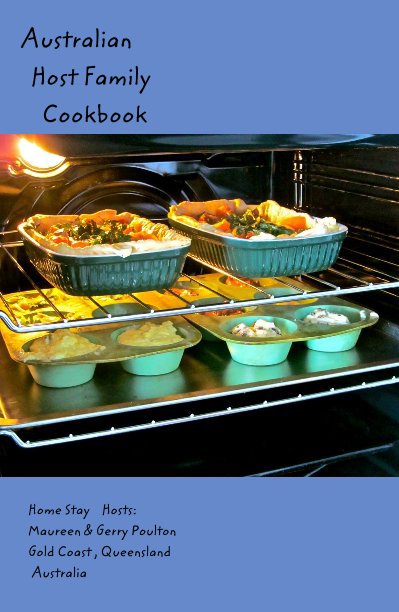 Ver Australian Host Family Cookbook por Homestay Hosts: Maureen & Gerry Poulton.. Gold Coast Queensland