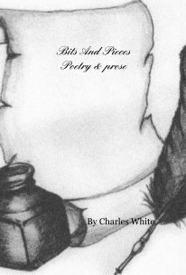 Bits And Pieces Poetry & prose book cover