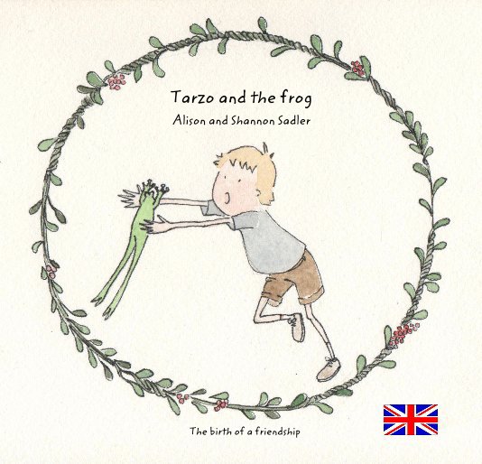 View Tarzo and the frog Alison and Shannon Sadler by Alison &Shannon, entrambi Sadler
