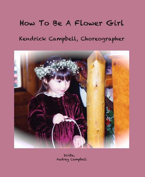 Ver How To Be A Flower Girl por Scribe, Audrey Campbell