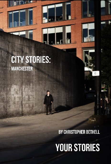 View CITY STORIES: Manchester by Christopher Bethell
