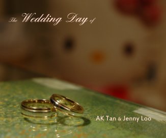 The Wedding Day of AK Tan & Jenny Loo book cover