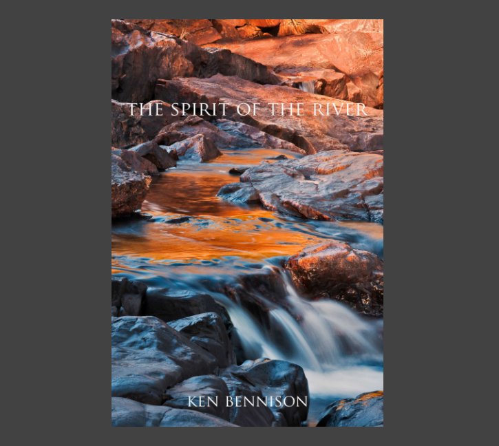 View The Spirit Of The River by Ken Bennison