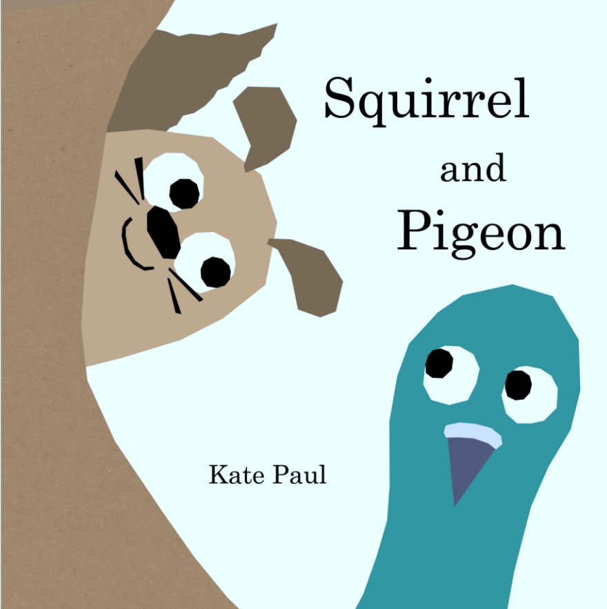 View Squirrel and Pigeon by Kate Paul