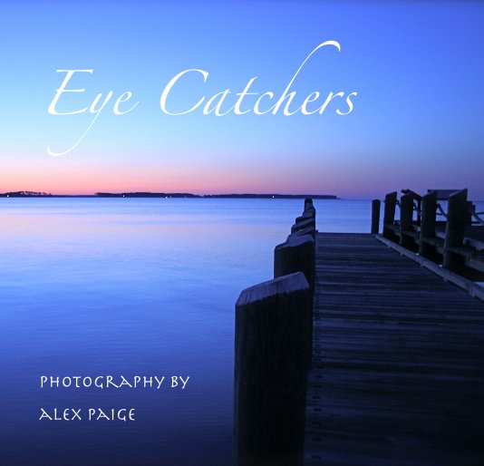 View Eye Catchers by alex paige