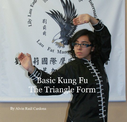 Bekijk Basic Kung Fu The Triangle Form op Alvin Raúl Cardona