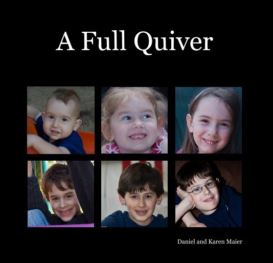 View A Full Quiver by Daniel and Karen Maier
