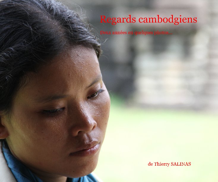 View Regards cambodgiens by Thierry SALINAS