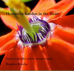 Heaven's a Garden in the Heart book cover