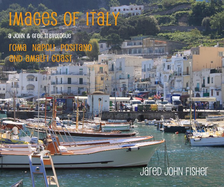 View Images Of Italy by Jared John Fisher