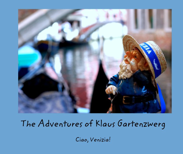 View The Adventures of Klaus Gartenzwerg by Michelle Reid