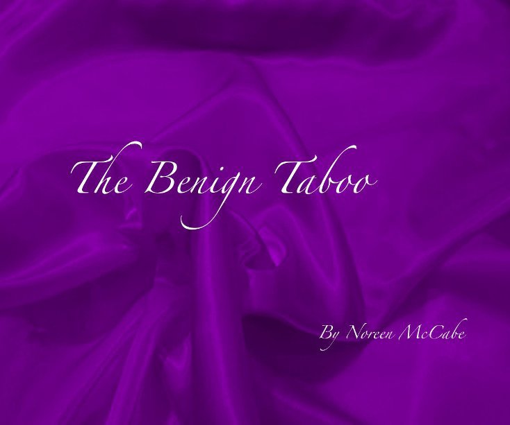 View The Benign Taboo by Noreen McCabe