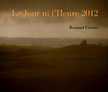 Le Jour ni l’Heure 2012 book cover