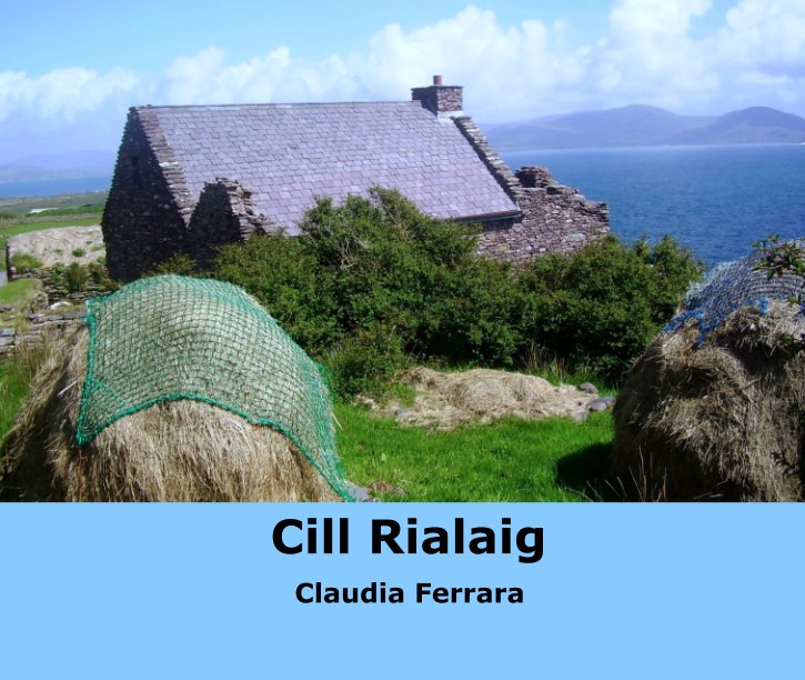 View Cill Rialaig by Claudia Ferrara