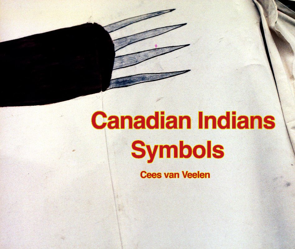 View Canadian Indians Symbols by Cees van Veelen photographer