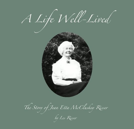 View A Life Well-Lived by Les Risser