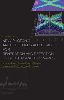 New photonic architectures and devices for generation and detection of sub-THz and THz waves book cover