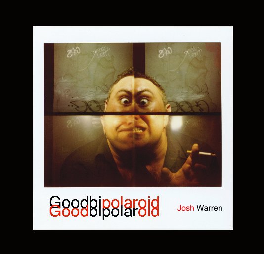 Ver Goodbipolaroid (sm) por Josh Warren