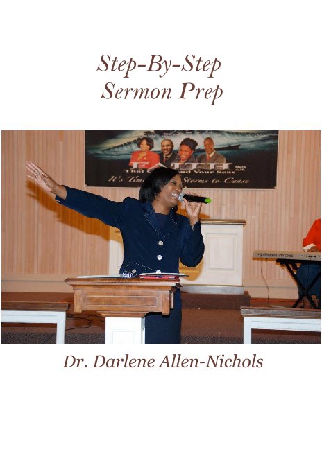 Visualizza Step-By-Step Sermon Prep di Dr. Darlene Allen-Nichols