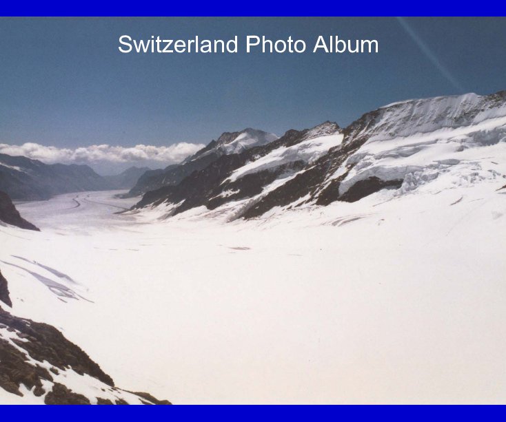View Switzerland Photo Album by DennisOrme