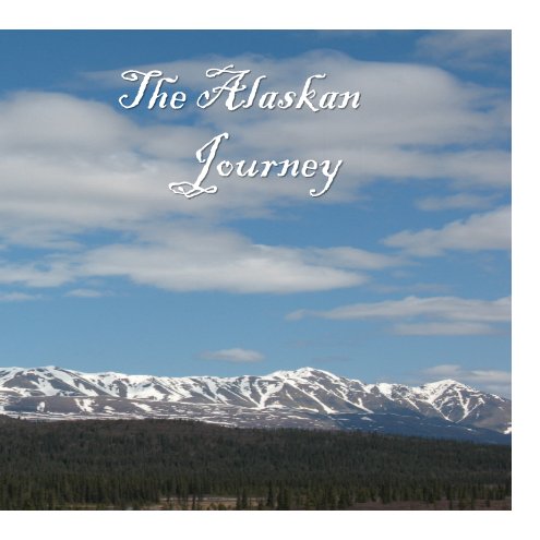 View The Alaskan Journey by J. D. Cochran and V. Padget