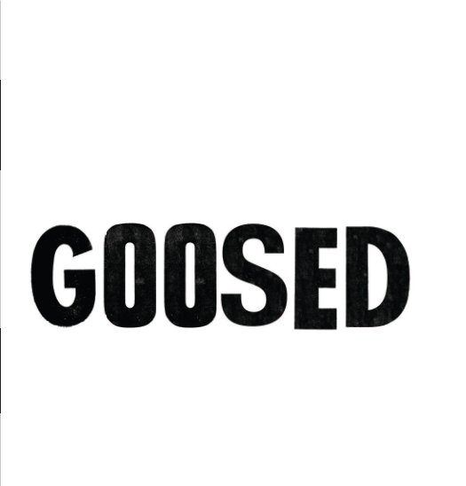 View Goosed by Katie Pershing