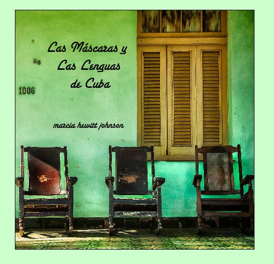 View Las Máscaras y Las Lenguas de Cuba by marcia hewitt johnson