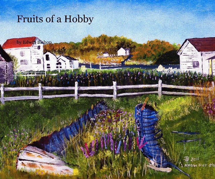Bekijk Fruits of a Hobby op Edwin Bishop