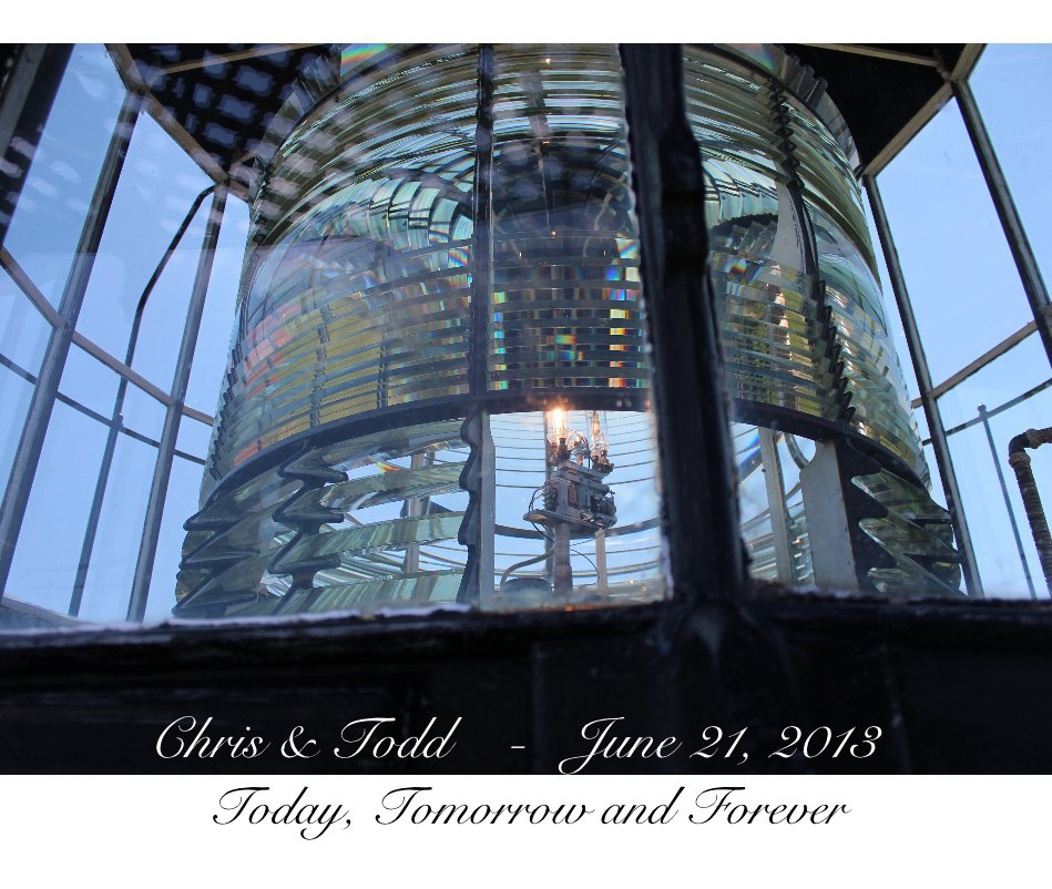 View Chris & Todd - June 21, 2013 Today, Tomorrow and Forever by Chris & Todd